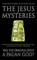 Jesus Mysteries - Freke, Timothy a Gandy, Peter