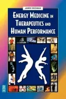 Energy Medicine in Therapeutics and Human Performance - Oschman, James L. (Nature's Own Research Association, Dover, USA)