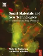 Smart Materials and Technologies - Addington, D. Michelle (Yale University, New Haven, Connecticut, USA) a Schodek, Daniel (Harvard Graduate School of Design, USA)