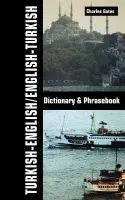 Turkish-English/English-Turkish Dictionary and Phrasebook - Gates, Charles