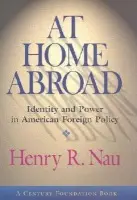 At Home Abroad - Nau, Henry R.