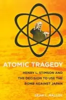 Atomic Tragedy - Malloy, Sean L.
