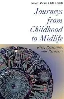 Journeys from Childhood to Midlife - Werner, Emmy E. a Smith, Ruth S.