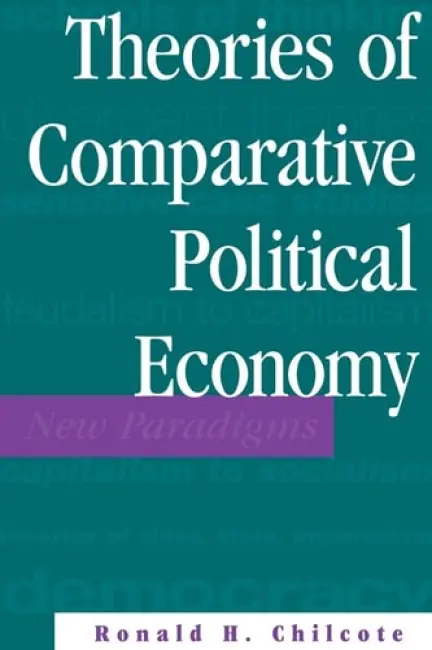 Theories Of Comparative Political Economy - Chilcote, Ronald H