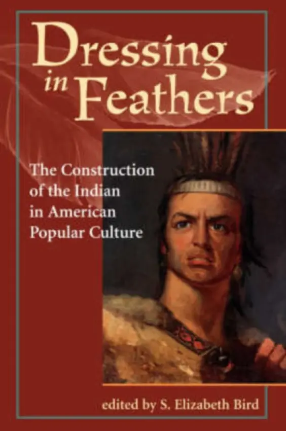 Dressing In Feathers - Bird, S. Elizabeth