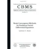 Weak Convergence Methods For Nonlinear Partial Differential Equations - Evans, Lawrence C.