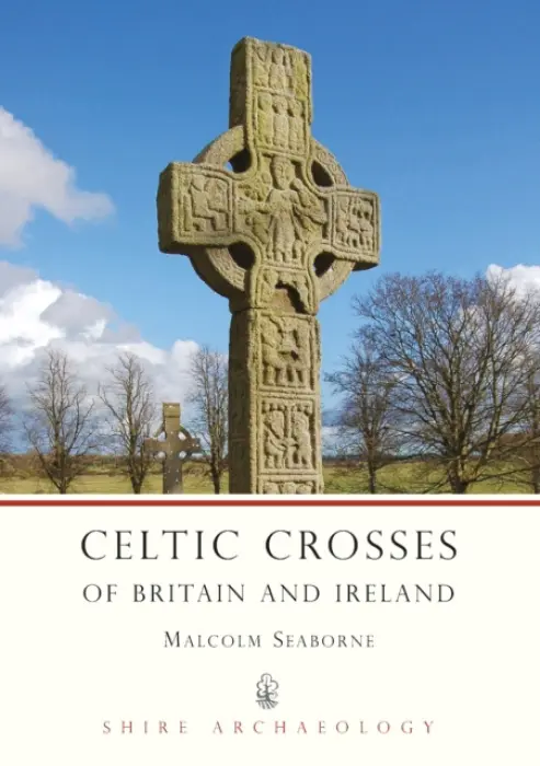 Celtic Crosses of Britain and Ireland - Seaborne, Malcolm