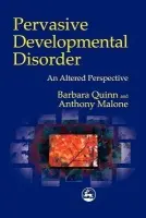 Pervasive Developmental Disorder - Quinn, Barbara H. a Malone, Anthony