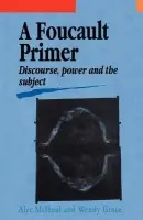 Foucault Primer - McHoul, Alec a Grace, Wendy