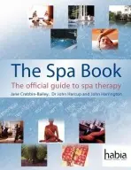 Spa Book - Crebbin-Bailey, Jane (Education Chair at ISPA Europe) a Harcup, John (Chairman of Medical Advisory Committee of ISPA) a Harrington, John
