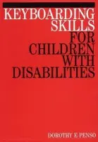 Keyboarding Skills for Children with Disabilities - Penso, Dorothy (York District Hospital)