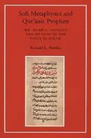 Sufi Metaphysics and Qur''anic Prophets - Ronald L. Nettler