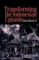 Transforming the Indonesian Uplands - Li, Tania