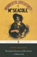 Wonderful Adventures of Mrs Seacole in Many Lands - Seacole, Mary