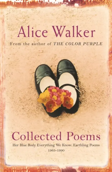 Alice Walker: Collected Poems - Alice Walker