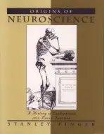 Origins of Neuroscience - Finger