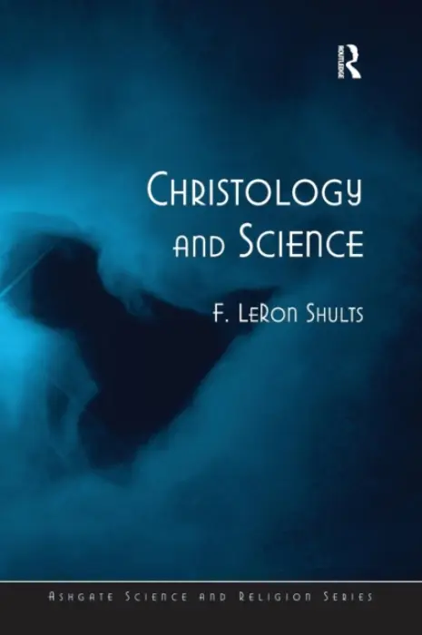 Christology and Science - Shults, F. LeRon