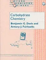 Carbohydrate Chemistry - Davis, B. G. (, Dyson Perrins Laboratory, Oxford University) a Fairbanks, Antony J. (, Dyson Perrins Laboratory, Oxford University)
