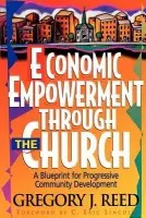 Economic Empowerment Through the Church - Reed, Gregory J.