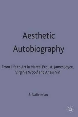Aesthetic Autobiography - Nalbantian, S.