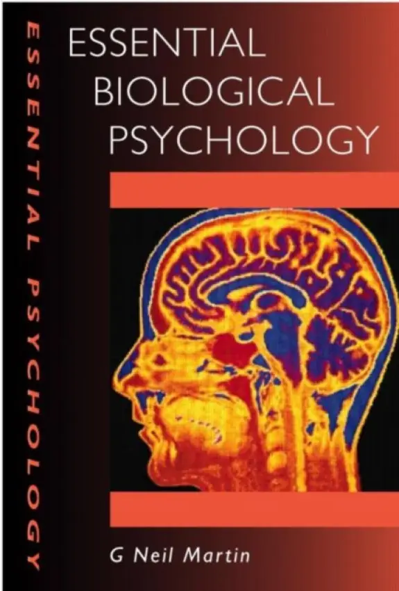 Essential Biological Psychology - Martin, G Neil