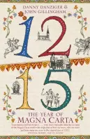 1215: The Year of Magna Carta - Danziger, Danny a Gillingham, John a Danziger, Danny