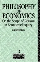 Philosophy of Economics - Roy, Subroto