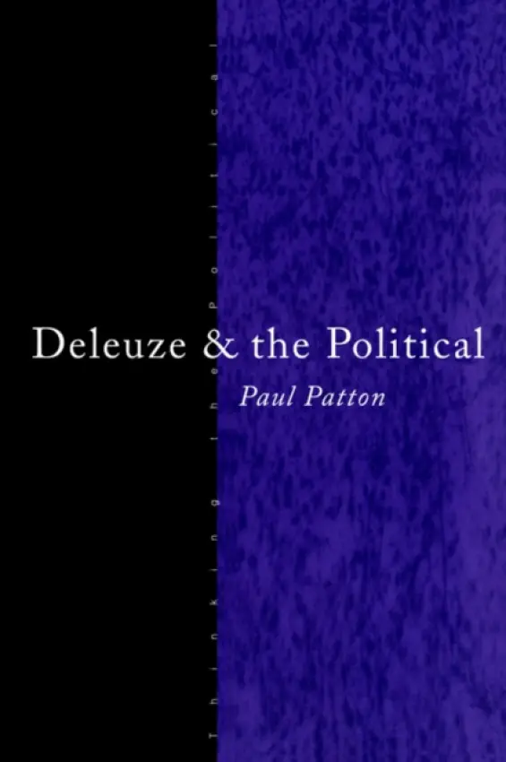 Deleuze and the Political - Patton, Paul