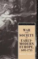 War and Society in Early Modern Europe - Tallett, Frank