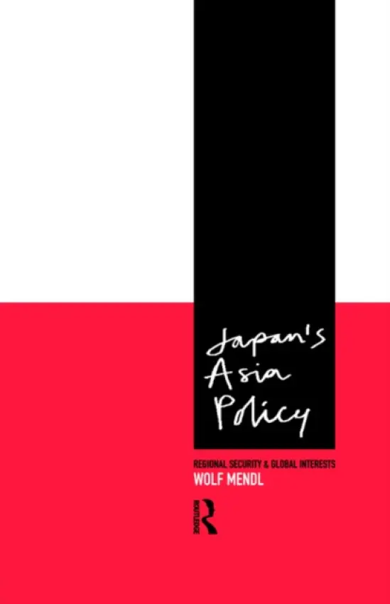 Japan's Asia Policy - Mendl, Wolf