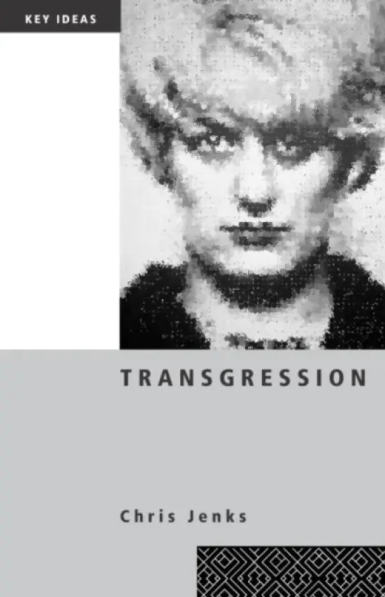 Transgression - Jenks, Chris (Brunel University, London, UK)