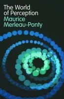 World of Perception - Merleau-Ponty, Maurice