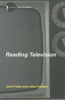 Reading Television - Fiske, John a Hartley, John