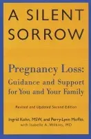Silent Sorrow - Kohn, Ingrid a Moffitt, Perry-Lynn a Wilkins, Isabelle A.
