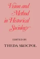 Vision and Method in Historical Sociology