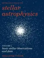Introduction to Stellar Astrophysics: Volume 1, Basic Stellar Observations and Data - Bohm-Vitense, Erika