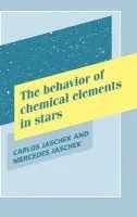 Behavior of Chemical Elements in Stars - Jaschek, Carlos (Universite de Strasbourg) a Jaschek, Mercedes (Observatoire de Strasbourg)