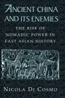Ancient China and its Enemies - Di Cosmo, Nicola (University of Canterbury, Christchurch, New Zealand)