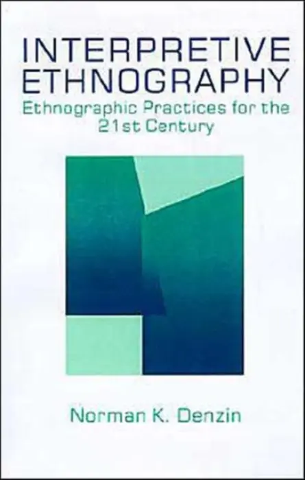 Interpretive Ethnography - Denzin, Norman K.