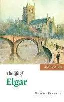 Life of Elgar - Kennedy, Michael