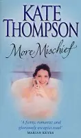More Mischief - Thompson, Kate