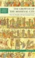 Growth of the Medieval City - Nicholas, David M