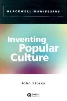 Inventing Popular Culture - Storey, John (University of Sunderland)