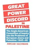 Great Power Discord in Palestine - Nachmani, Amikam