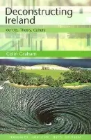 Deconstructing Ireland - Graham, Colin (Maynooth University)