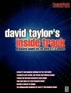David Taylor's Inside Track: Provocative Insights into the World of IT in Business - Taylor, David