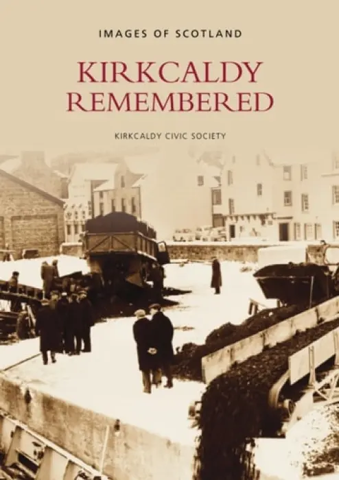 Kirkcaldy Remembered - Kirkcaldy Civic Society