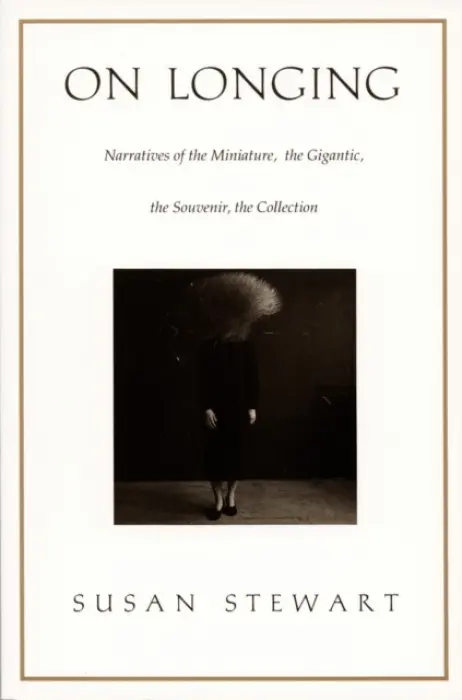 On Longing - Susan Stewart