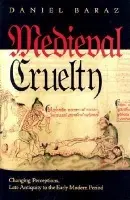 Medieval Cruelty - Baraz, Daniel