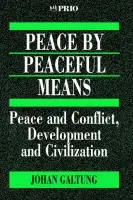 Peace by Peaceful Means - Galtung, Johan